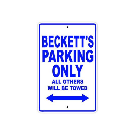 Beckett's Name Parking Only All Others Will Be Towed Sign