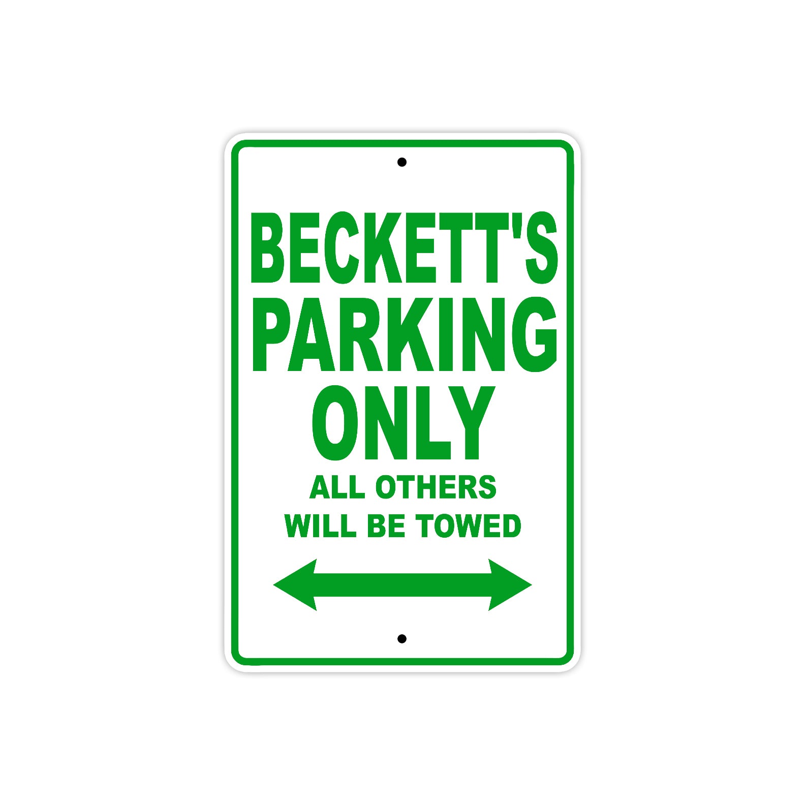 Beckett's Name Parking Only All Others Will Be Towed Sign Plate