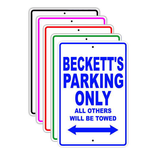 Beckett's Name Parking Only All Others Will Be Towed Signs