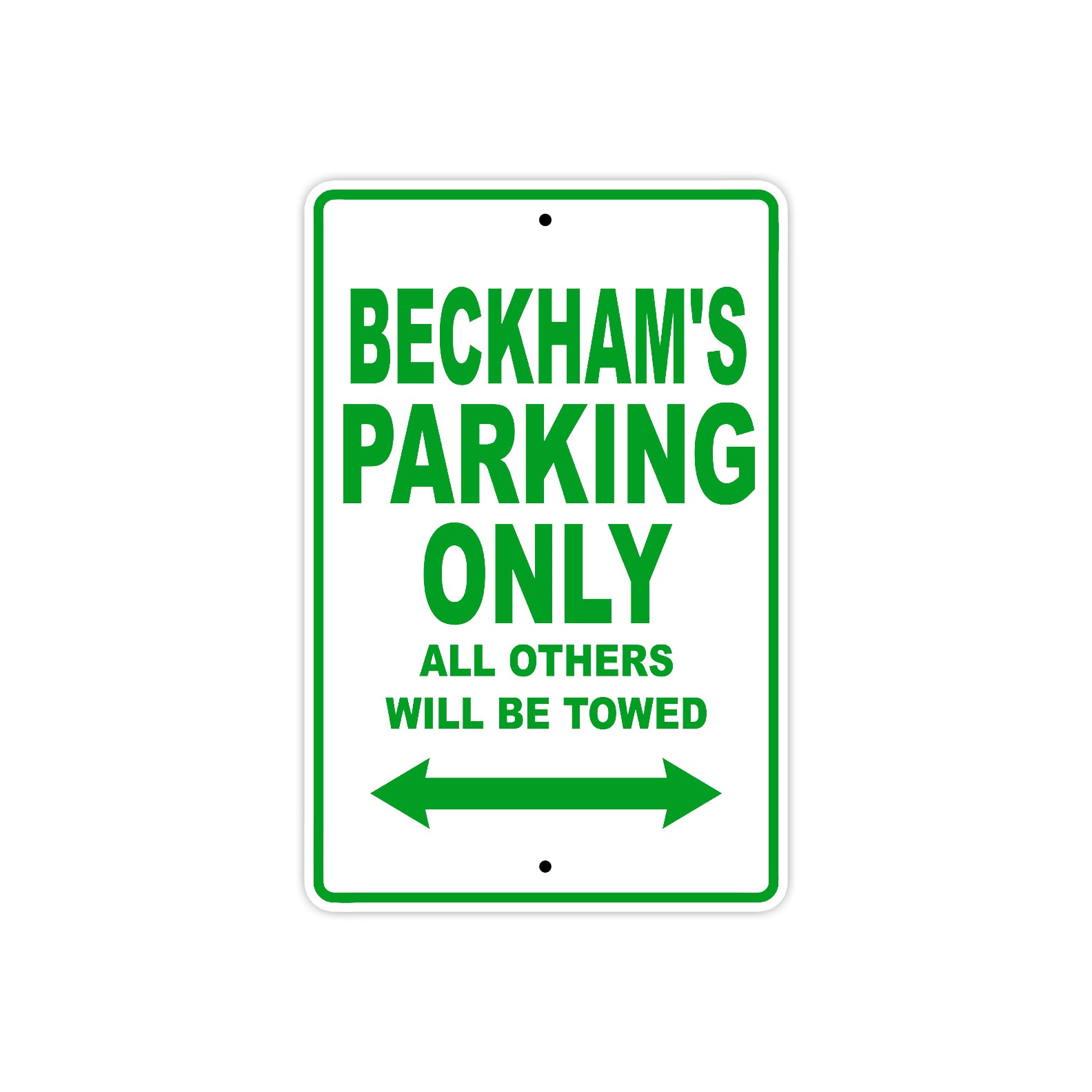 Beckham's Name Parking Only All Others Will Be Towed Sign Plate