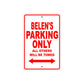 Belen's Name Parking Only All Others Will Be Towed Sign Plate