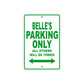Belle's Name Parking Only All Others Will Be Towed Metal Sign Plate
