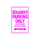 Benjamin's Name Parking Only All Others Will Be Towed Metal Sign  