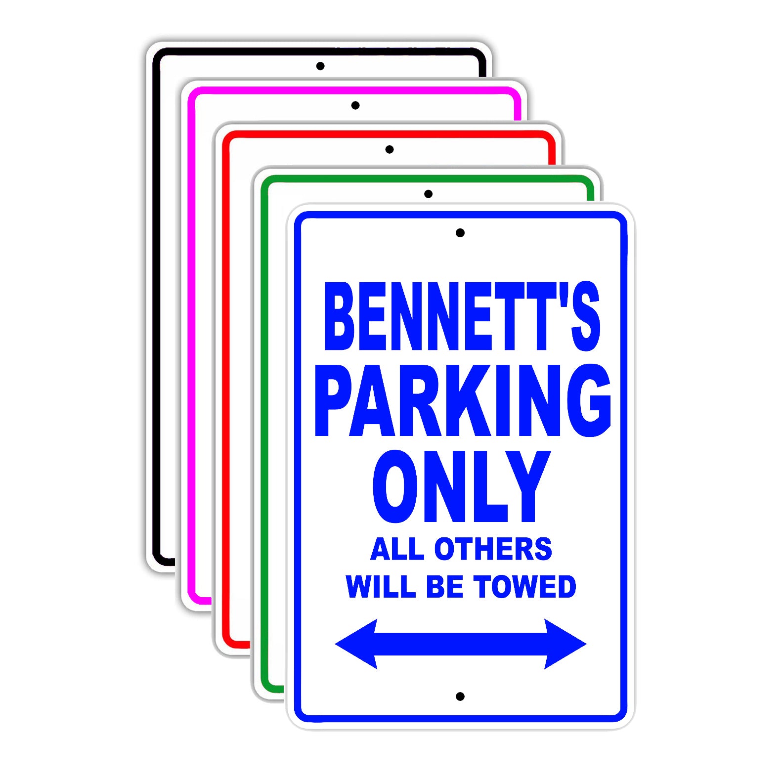 Bennett's Name Parking Only All Others Will Be Towed Signs
