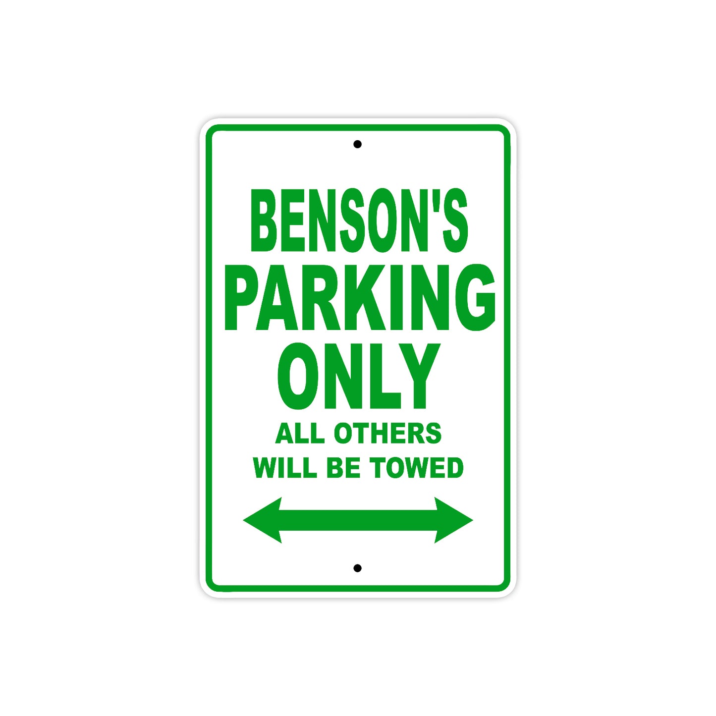 Benson's Name Parking Only All Others Will Be Towed Sign Plate