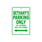 Bethany's Name Parking Only All Others Will Be Towed Metal Sign Plate