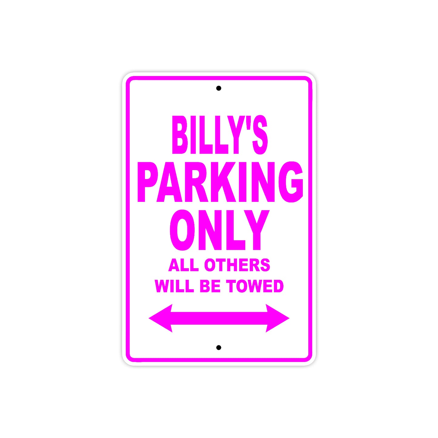 Billy's Name Parking Only All Others Will Be Towed Metal Sign  