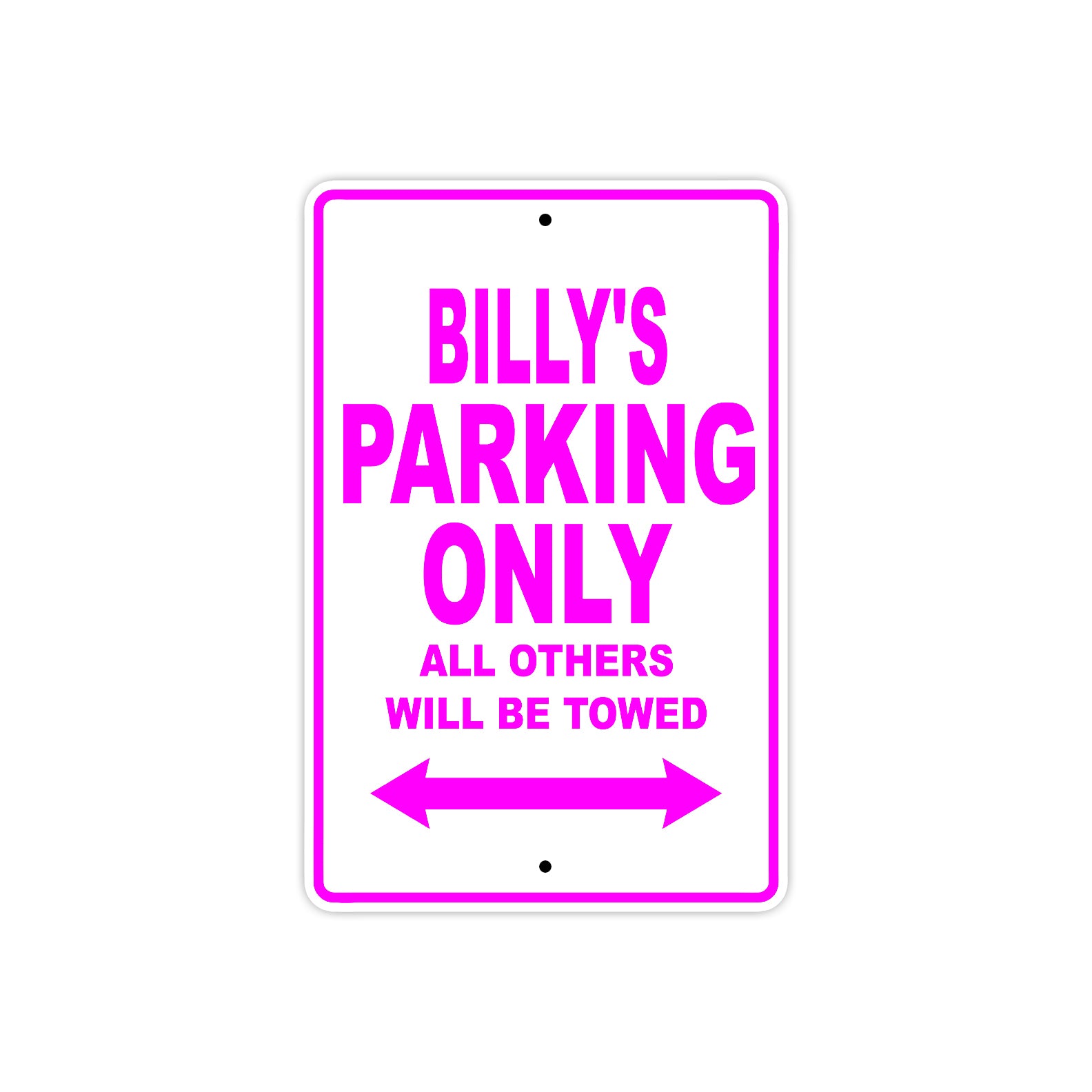 Billy's Name Parking Only All Others Will Be Towed Metal Sign  