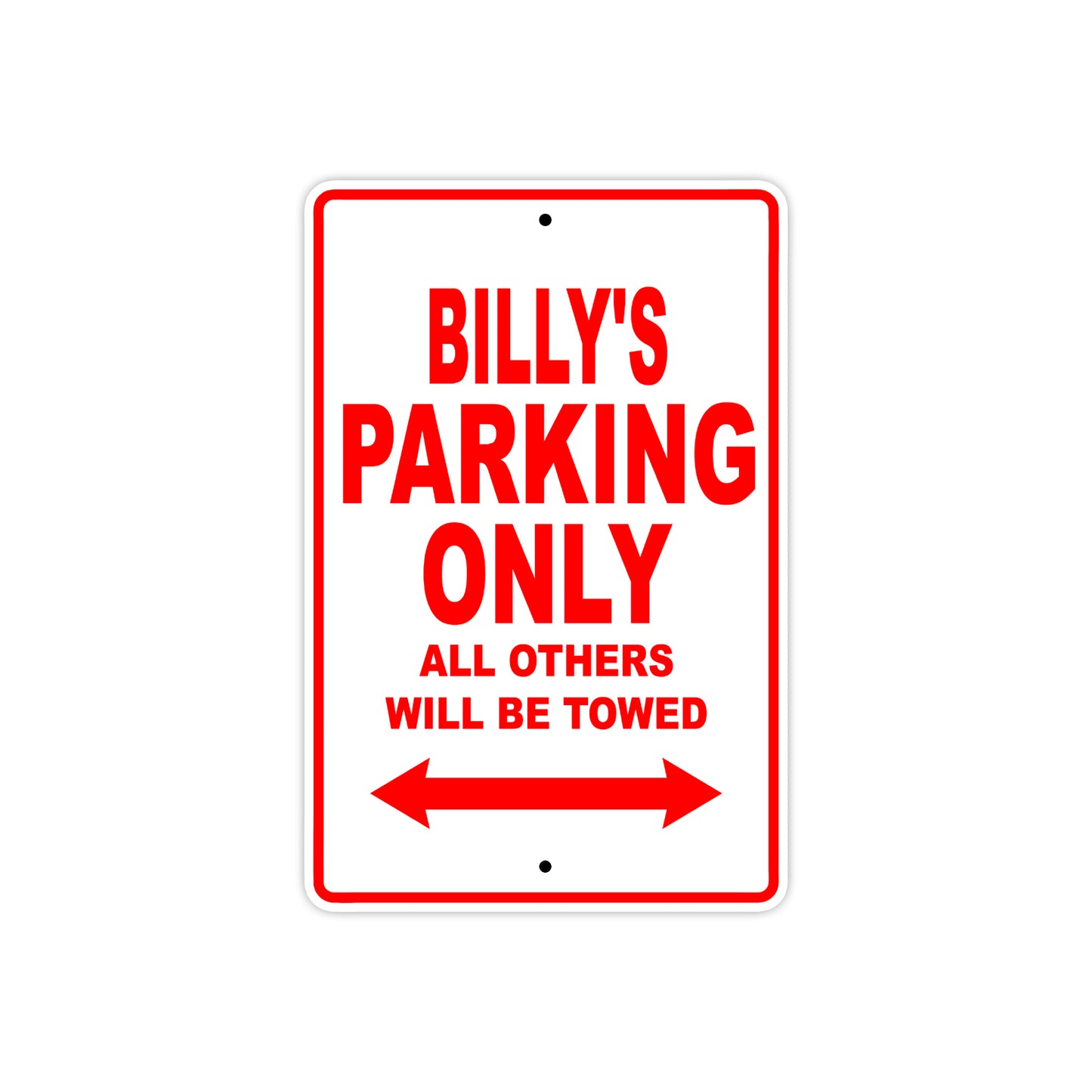 Billy's Name Parking Only All Others Will Be Towed Metal Sign Plate