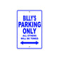 Billy's Name Parking Only All Others Will Be Towed Sign