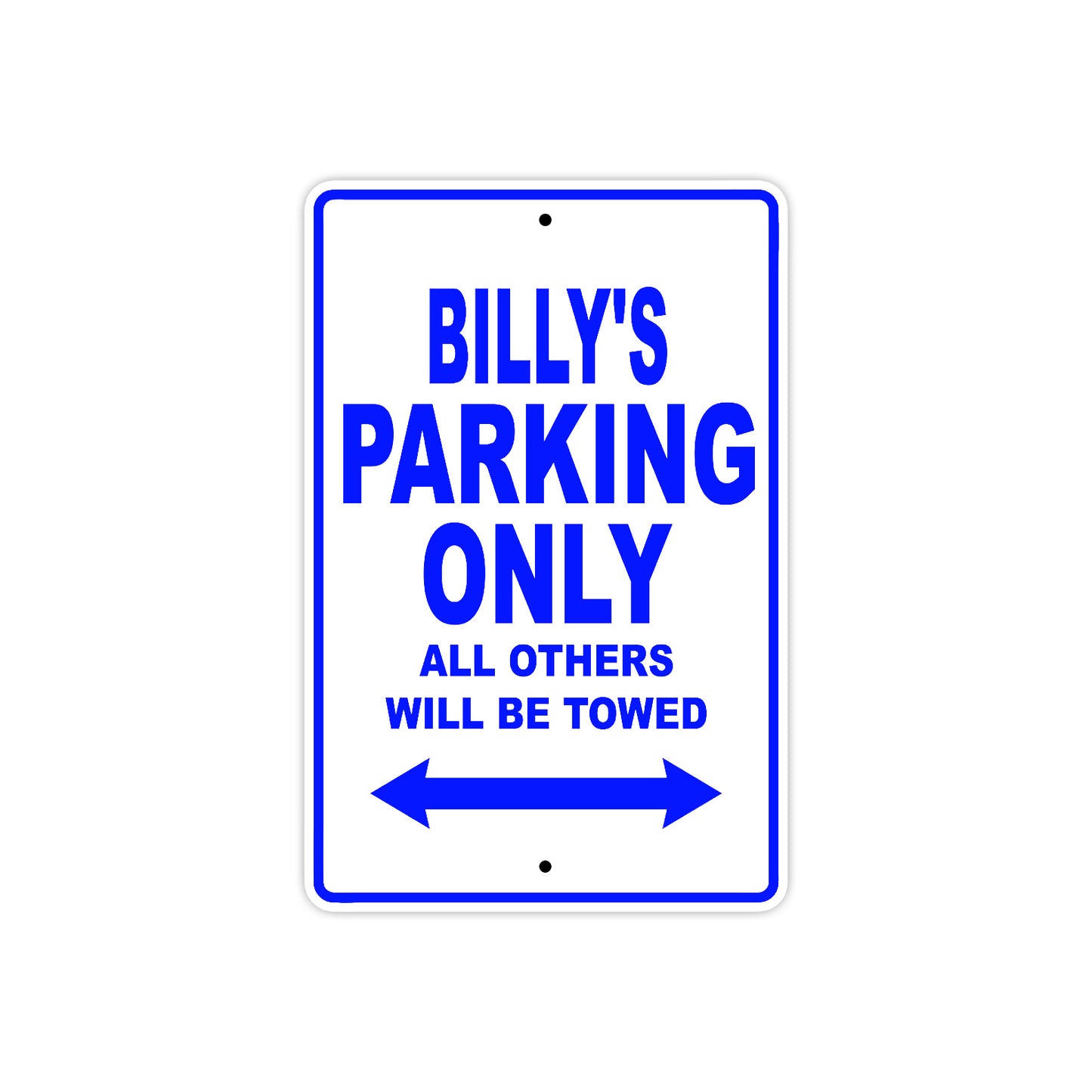 Billy's Name Parking Only All Others Will Be Towed Sign