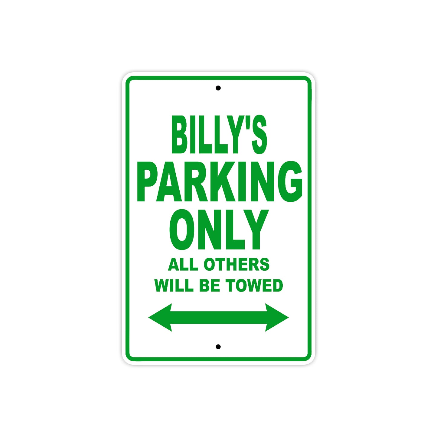 Billy's Name Parking Only All Others Will Be Towed Sign Plate
