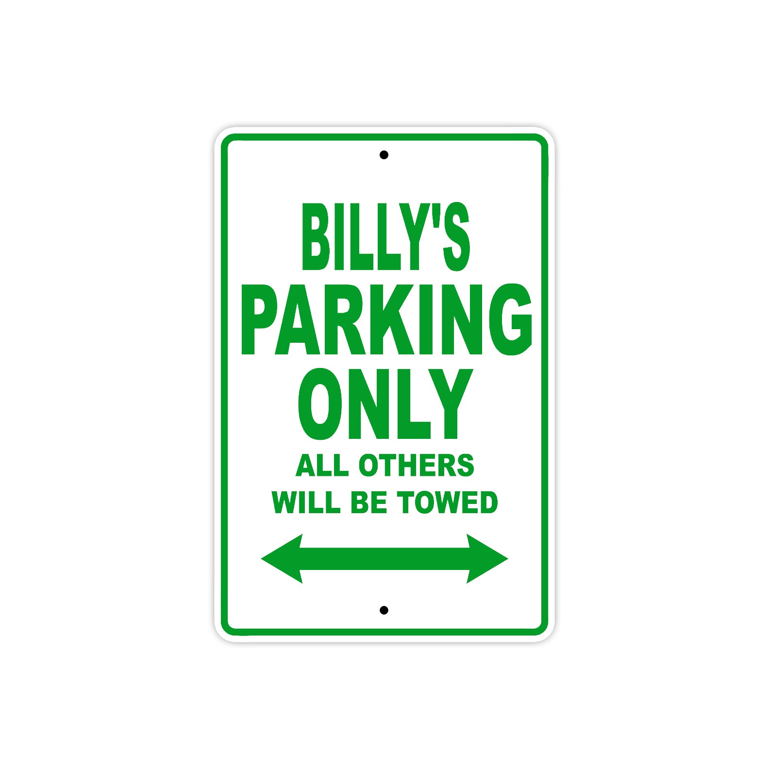 Billy's Name Parking Only All Others Will Be Towed Sign Plate