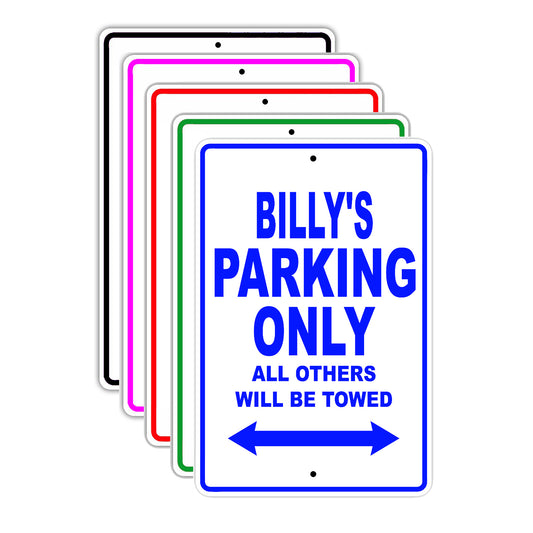 Billy's Name Parking Only All Others Will Be Towed Signs