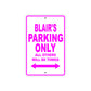 Blair's Name Parking Only All Others Will Be Towed Sign