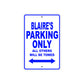 Blaire's Name Parking Only All Others Will Be Towed Metal Sign  