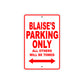 Blaise's Name Parking Only All Others Will Be Towed Metal Sign Plate