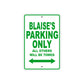 Blaise's Name Parking Only All Others Will Be Towed Sign Plate