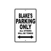 Blake's Name Parking Only All Others Will Be Towed Aluminum Sign Plate
