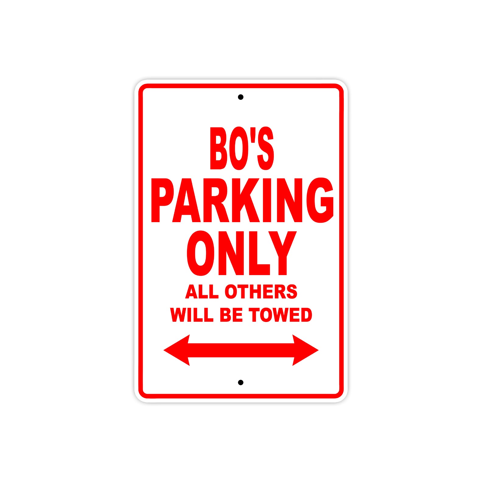 Bo's Name Parking Only All Others Will Be Towed Metal Sign Plate