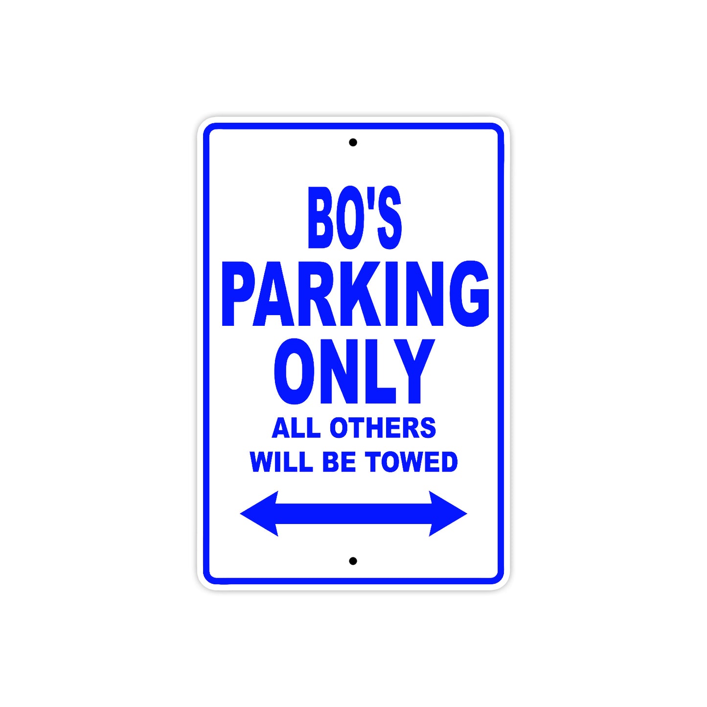 Bo's Name Parking Only All Others Will Be Towed Sign