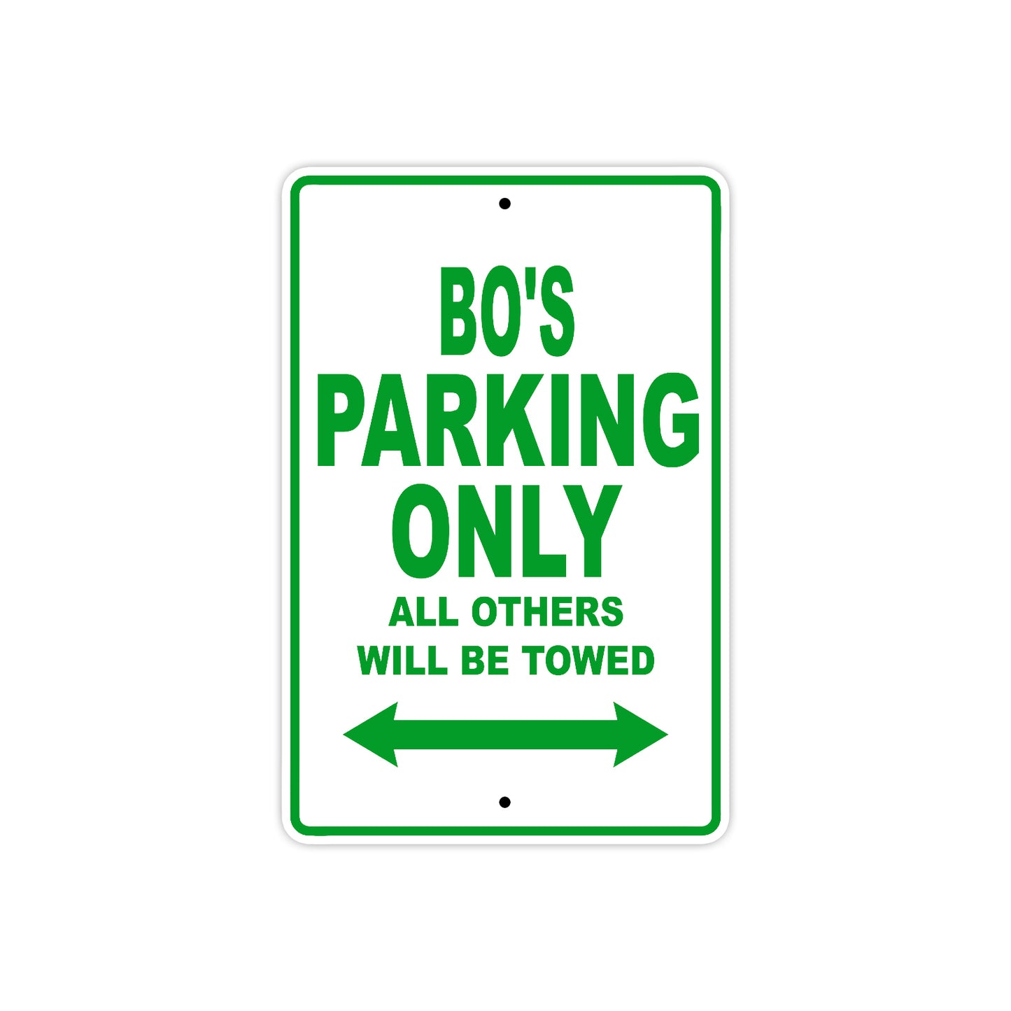 Bo's Name Parking Only All Others Will Be Towed Sign Plate