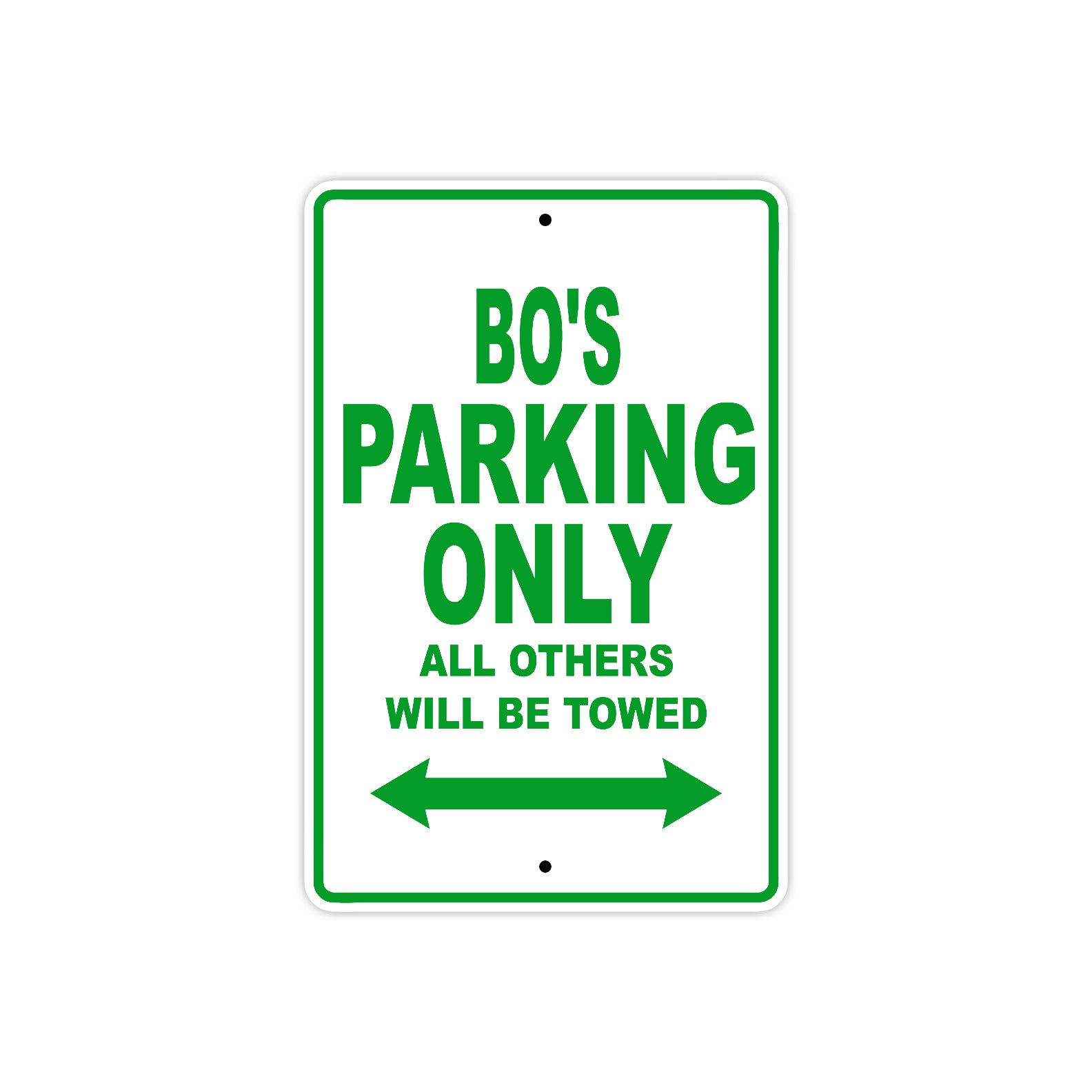 Bo's Name Parking Only All Others Will Be Towed Sign Plate