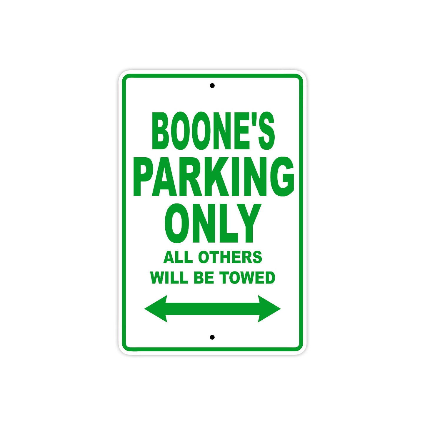 Boone's Name Parking Only All Others Will Be Towed Sign Plate