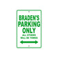 Braden's Name Parking Only All Others Will Be Towed Sign Plate