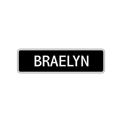 Braelyn Street Metal Sign 