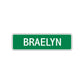 Braelyn Street Sign Plate