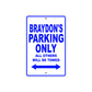 Braydon's Name Parking Only All Others Will Be Towed Sign