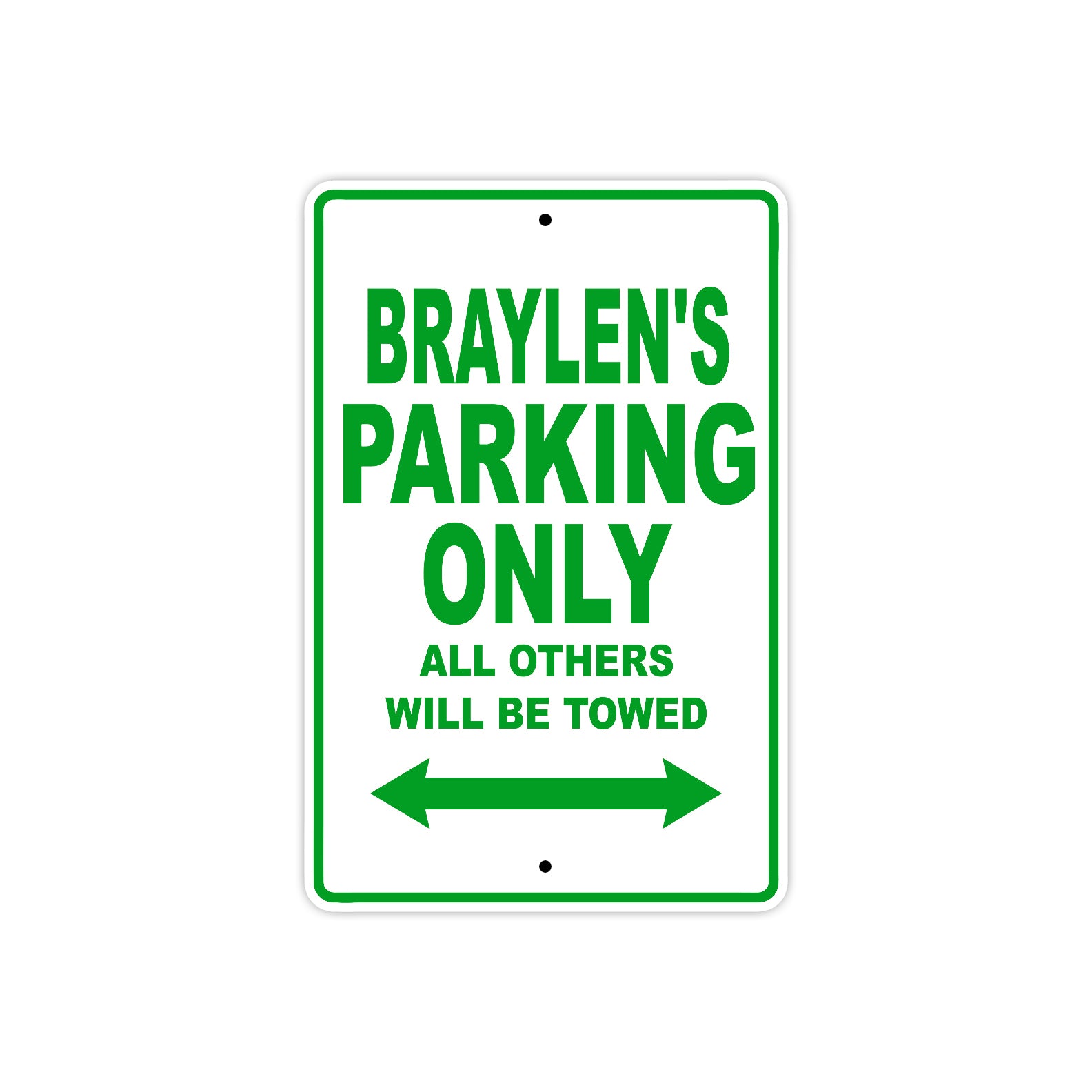 Braylen's Name Parking Only All Others Will Be Towed Sign Plate