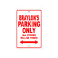 Braylon's Name Parking Only All Others Will Be Towed Metal Sign Plate