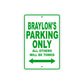 Braylon's Name Parking Only All Others Will Be Towed Sign Plate