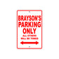 Brayson's Name Parking Only All Others Will Be Towed Metal Sign Plate
