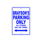 Brayson's Name Parking Only All Others Will Be Towed Sign