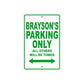 Brayson's Name Parking Only All Others Will Be Towed Sign Plate