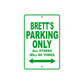 Brett's Name Parking Only All Others Will Be Towed Sign Plate