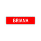 Briana Street Sign