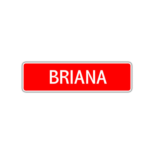 Briana Street Sign