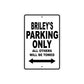 Briley's Name Parking Only All Others Will Be Towed Aluminum Sign  