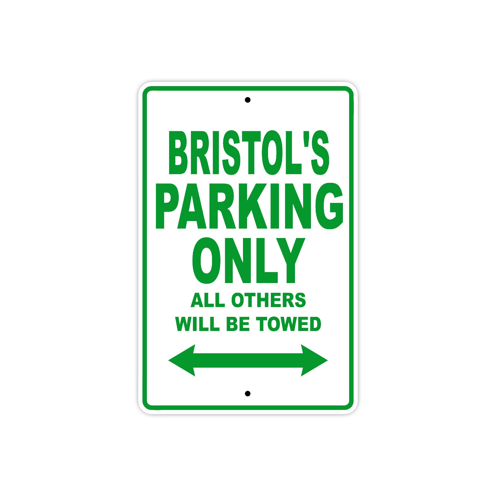 Bristol's Name Parking Only All Others Will Be Towed Metal Sign Plate