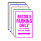 Bristol's Name Parking Only All Others Will Be Towed Signs