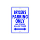 Brycen's Name Parking Only All Others Will Be Towed Sign