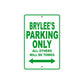 Brylee's Name Parking Only All Others Will Be Towed Metal Sign Plate