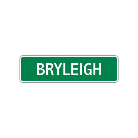 Bryleigh Street Sign