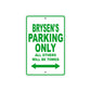 Brysen's Name Parking Only All Others Will Be Towed Sign Plate