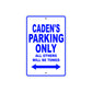 Caden's Name Parking Only All Others Will Be Towed Sign
