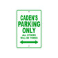 Caden's Name Parking Only All Others Will Be Towed Sign Plate
